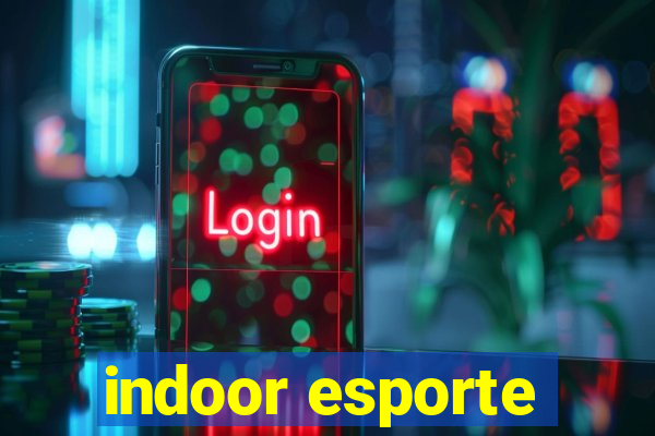 indoor esporte